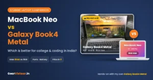 Read more about the article MacBook Neo vs Galaxy Book4: Which Is Better for Students in 2026?